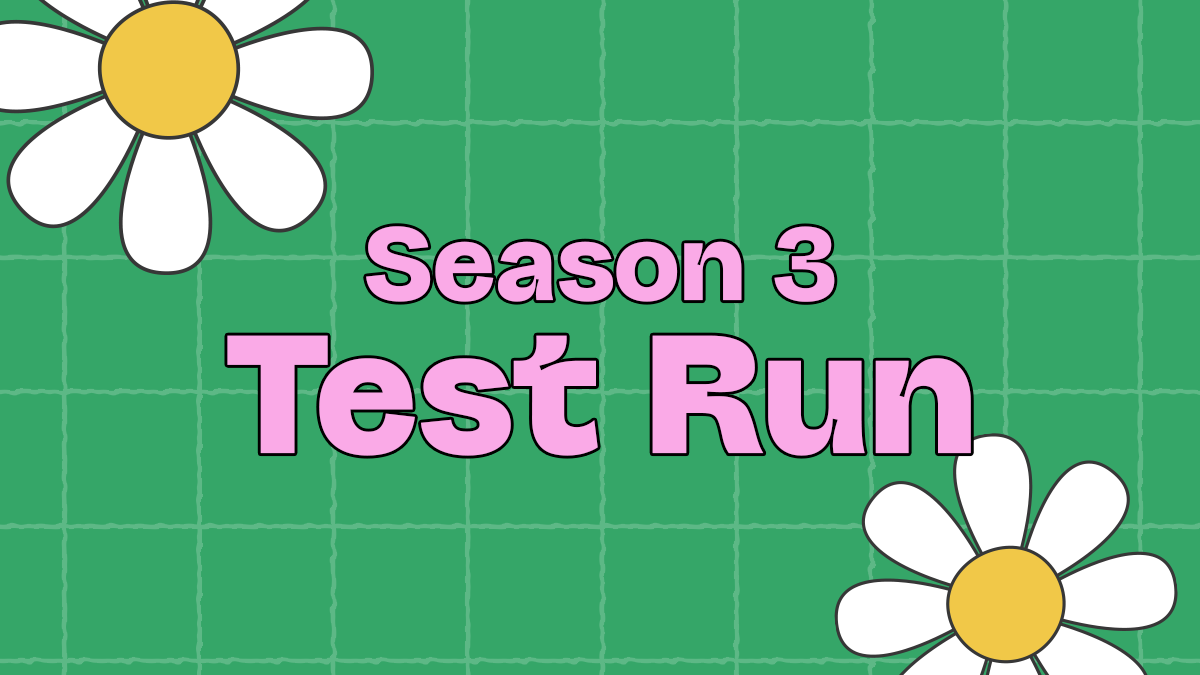 Season 3 Test Run